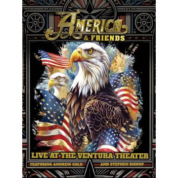AMERICA & FRIENDS - LIVE AT THE VENTURA THEATER