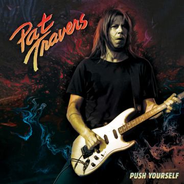 PAT TRAVERS - PUSH YOURSELF (RED 7INCH)