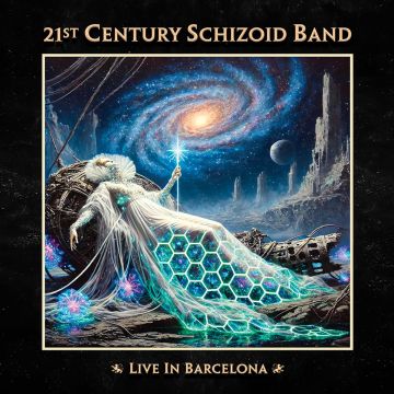 21ST CENTURY SCHIZOID BAND - LIVE IN BARCELONA