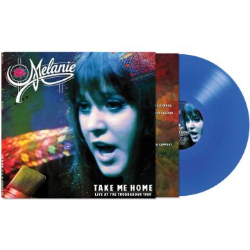 MELANIE - TAKE ME HOME - LIVE AT THE TROUBADOUR 1969 (BLUE VINYL)