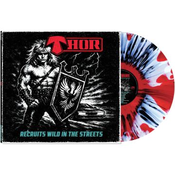 THOR - RECRUITS WILD IN THE STREETS (LIMITED EDITION/CLEAR/RED/BLACK/WHITE HAZE/SPLATTER VINYL)