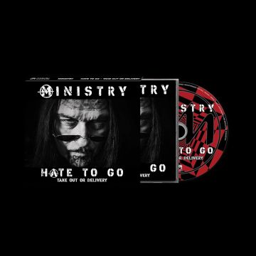 MINISTRY - HATE TO GO - TAKE OUT OR DELIVERY