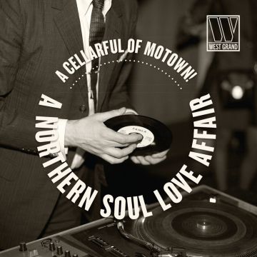 VARIOUS ARTISTS - CELLARFUL OF MOTOWN: A NORTHERN SOUL LOVE AFFAIR