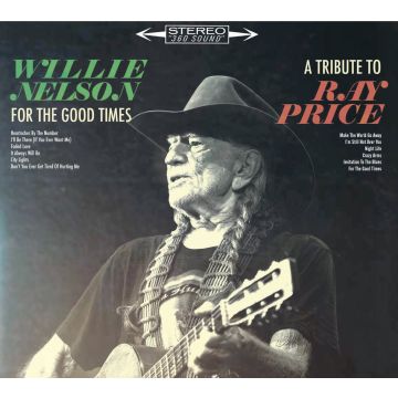 WILLIE NELSON - FOR THE GOOD TIMES: TRIBUTE TO RAY PRICE