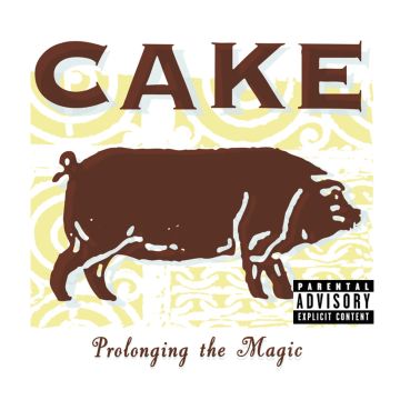 CAKE - PROLONGING THE MAGIC