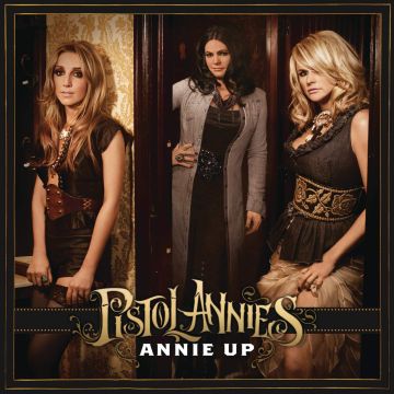 PISTOL ANNIES - ANNIE UP