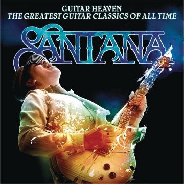 SANTANA - GUITAR HEAVEN: GREATEST GUITAR CLASSICS OF ALL TIME