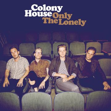 COLONY HOUSE - ONLY THE LONELY (GATEFOLD)