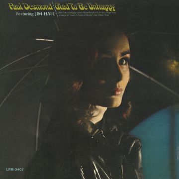 PAUL DESMOND - GLAD TO BE UNHAPPY