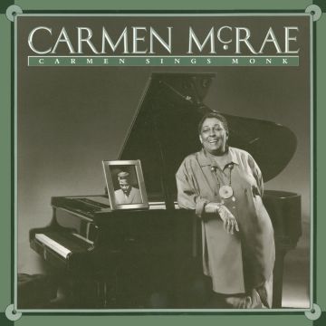 CARMEN MCRAE - CARMEN SINGS MONK