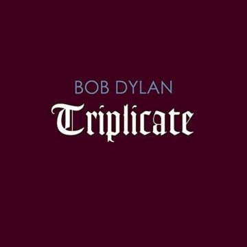 BOB DYLAN - TRIPLICATE