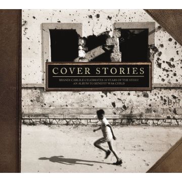 VARIOUS ARTISTS - COVER STORIES: BRANDI CARLILE CELEBRATES 10 YEARS OF THE STORY (A