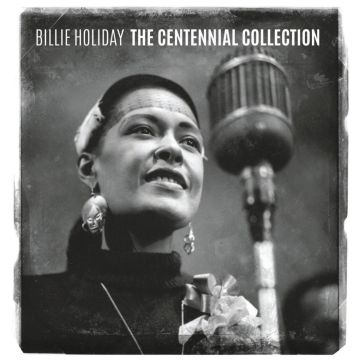 BILLIE HOLIDAY - CENTENNIAL COLLECTION