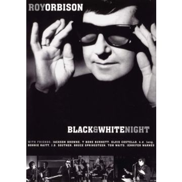 ROY ORBISON - BLACK & WHITE NIGHT