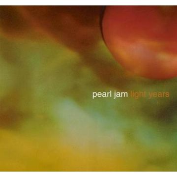 Pearl Jam - Light Years/Soon Forget
