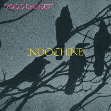 INDOCHINE - 7000 DANSES