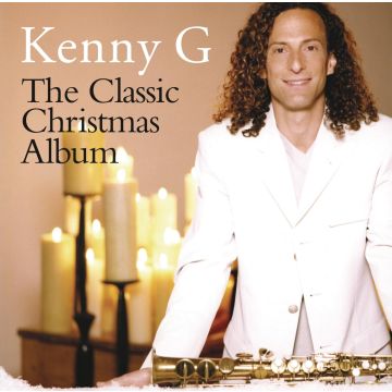 KENNY G - THE CLASSIC CHRISTMAS ALBUM