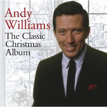 WILLIAMS, ANDY - THE CLASSIC CHRISTMAS ALBUM