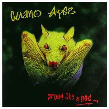 GUANO APES - PROUD LIKE A GOD