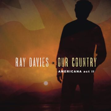 RAY DAVIES - OUR COUNTRY: AMERICANA ACT 2 (2LP) (150G)(DL CODE)