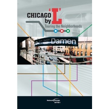 CHICAGO BY 'L': TOURING THE NEIGHBORHOODS