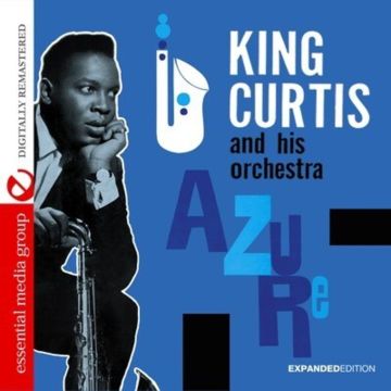 KING CURTIS - AZURE (EXPANDED EDITION)