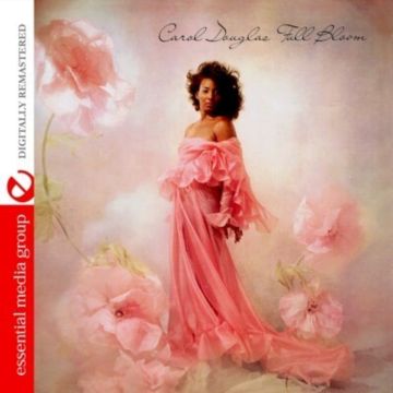 CAROL DOUGLAS - FULL BLOOM