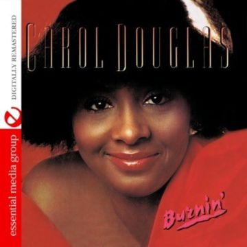 CAROL DOUGLAS - BURNIN'
