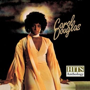 CAROL DOUGLAS - HITS ANTHOLOGY: CAROL DOUGLAS