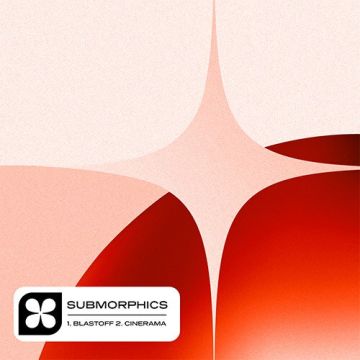 SUBMORPHICS - BLASTOFF