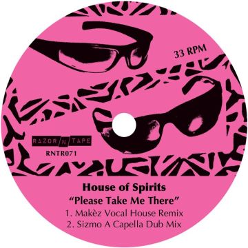 HOUSE OF SPIRITS - PLEASE TAKE ME THERE