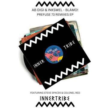 AB DIGI & INKSWEL - BLAMO! (PREFUSE 73 REMIXES)