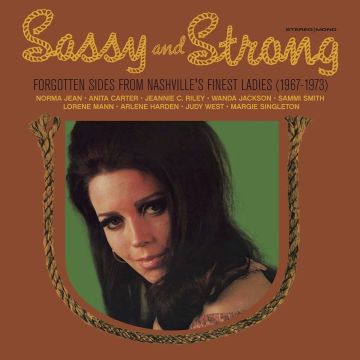 Various Artists - Sassy and Strong: Forgotten Sides From Nashville's Finest Ladies (1967-1973)