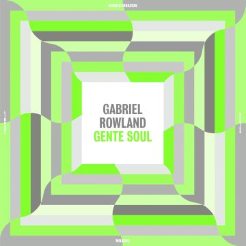GABRIEL ROWLAND - GENTE SOUL
