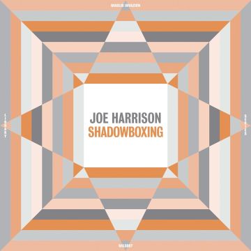 JOE HARRISON - SHADOWBOXING