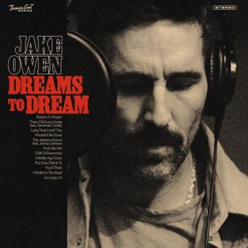 JAKE OWEN - DREAMS TO DREAM