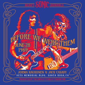 KAUKONEN,JORMA & JACK CASADY - BEAR'S SONIC JOURNALS: BEFORE WE WERE THEM (COLOR VINYL)