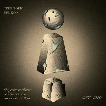 VARIOUS ARTISTS - TERRITORIO DEL ECO: EXPERIMENTALISMOS & VISIONES DE LO ANCESTRAL