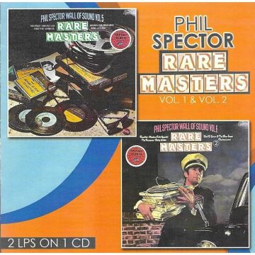 PHIL; RONETTES; CRYSTALS; DARLENE LOVE SPECTOR - RARE MASTERS VOLUME 1 & 2