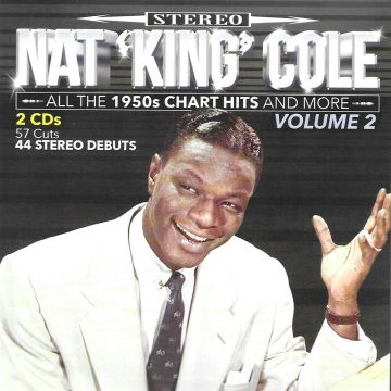 NAT KING COLE - ALL THE 1950S CHART HITS & MORE, VOL. 2