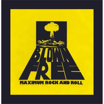 BLOWN FREE - MAXIMUM ROCK & ROLL
