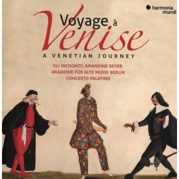 AKADEMIE FUR ALTE MUSIK BERLIN, AMANDINE BEYER, GLI INCOGNITI, CONCERTO PALATINO - VOYAGE A VENISE