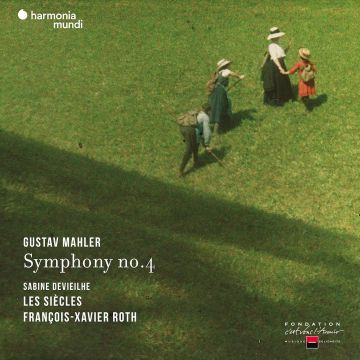 ROTH,FRANÇOIS-XAVIER; LES SIECLES, SABINE DEVIEILHE - MAHLER: SYMPHONY NO. 4