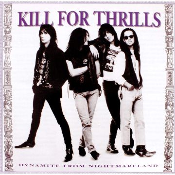 KILL FOR THRILLS - DYNAMITE FROM NIGHTMARELAND