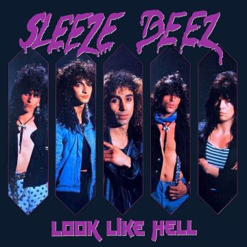 SLEEZE BEEZ - LOOK LIKE HELL (REISSUE)