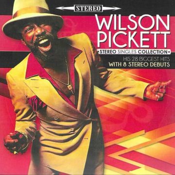 WILSON PICKETT - STEREO SINGLES COLLECTION-HIS 28 BIGGEST HITS WITH 8 STEREO DEBUT