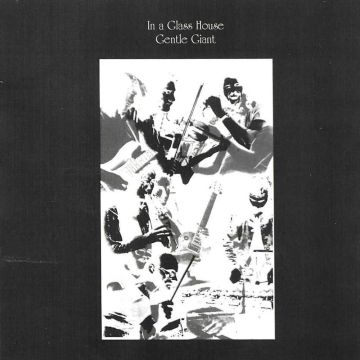 GENTLE GIANT - IN A GLASS HOUSE
