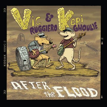 RUGGIERO,VIC & KEPI GHOULIE - AFTER THE FLOOD…THE MOLDY BASEMENT TAPES