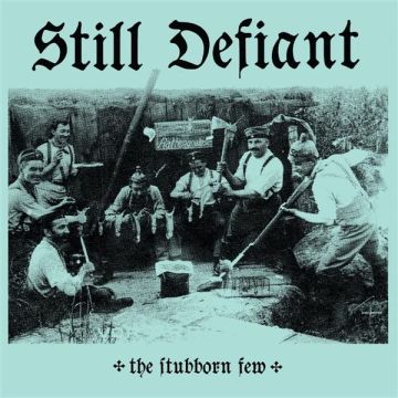 STILL DEFIANT - STUBBORN FEW (ELECTRIC BLUE VINYL)