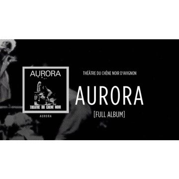 LE THEATRE DU CHENE NOIR Aurora